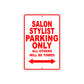 Salon Stylist Parking Only All Others Will Be Towed Aluminum Metal Sign Plate