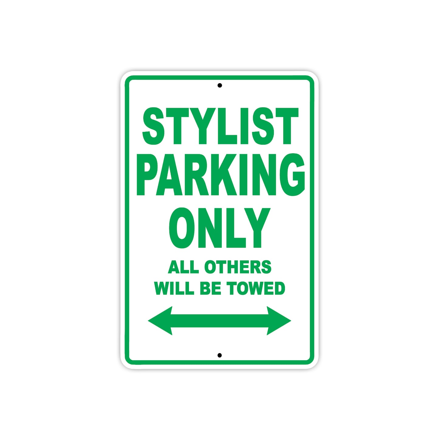 Stylist Parking Only All Others Will Be Towed Aluminum Metal Sign Plate