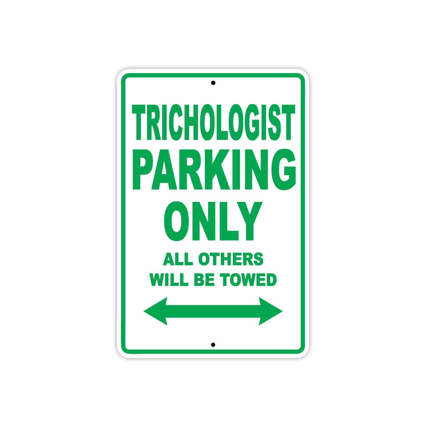 Trichologist Parking Only All Others Will Be Towed Aluminum Metal Sign Plate
