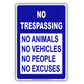 No Trespassing Animals Vehicles People And Excuses Private Property Alert Aluminum Metal Sign Plate