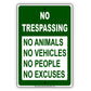 No Trespassing Animals Vehicles People And Excuses Private Property Alert Aluminum Metal Sign Plate