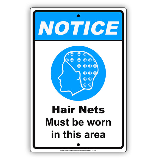 Notice Hair Nets Must Be Worn In This Area Restriction Aluminum Metal Sign Plate