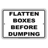 Flatten Boxes Before Dumping Recycle Bin Aluminum Metal Sign Plate