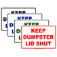 Keep Dumpster Lid Shut Cleaning Aluminum Metal Sign Plate