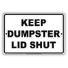 Keep Dumpster Lid Shut Cleaning Aluminum Metal Sign Plate