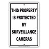 This Property Is Protected By Surveillance Cameras Aluminum Metal Sign Plate