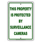 This Property Is Protected By Surveillance Cameras Aluminum Metal Sign Plate