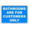 Bathrooms Are For Customers Only Aluminum Metal Sign Plate