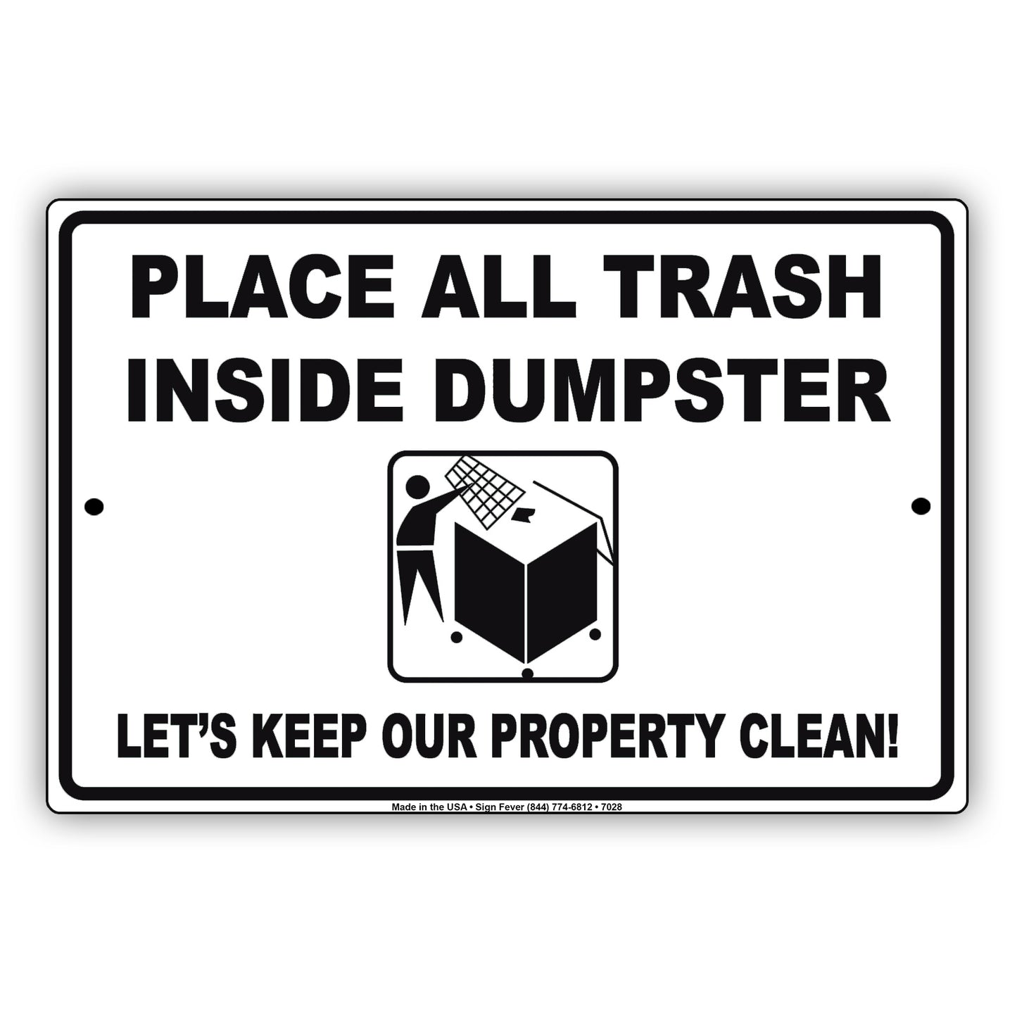 Place All Trash Inside Dumpster Let's Keep Our Property Clean! Aluminum Metal Sign Plate