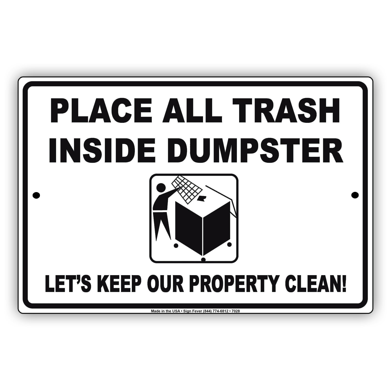 Place All Trash Inside Dumpster Let's Keep Our Property Clean! Aluminum Metal Sign Plate