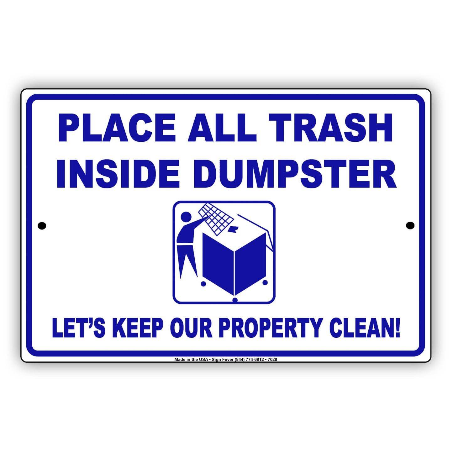 Place All Trash Inside Dumpster Let's Keep Our Property Clean! Aluminum Metal Sign Plate