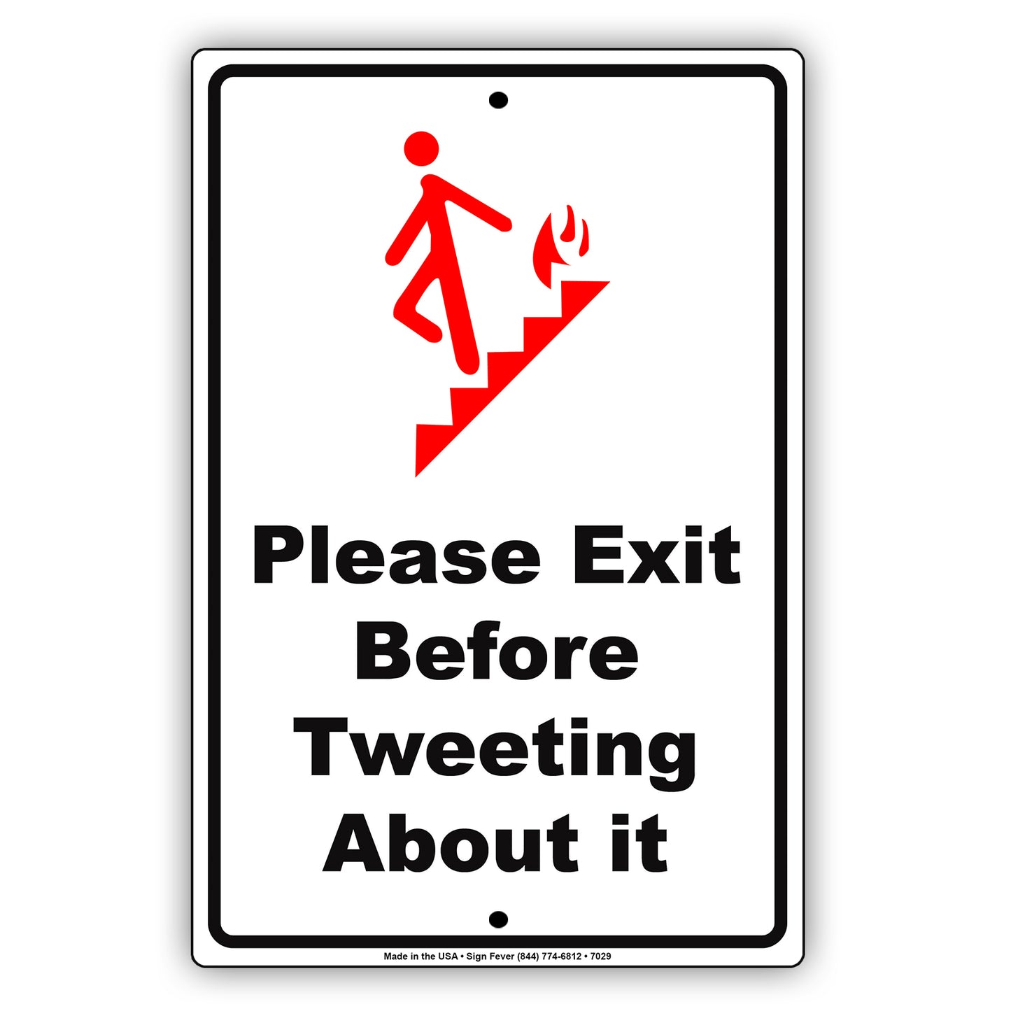 Please Exit Before Tweeting About It Aluminum Metal Sign Plate