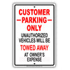 Customer Parking Only Unauthorized Vehicles Will Be Towed Away Aluminum Metal Sign Plate