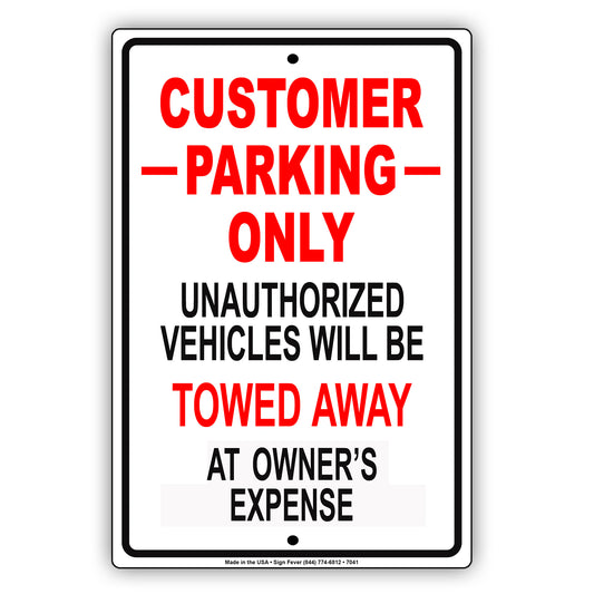 Customer Parking Only Unauthorized Vehicles Will Be Towed Away Aluminum Metal Sign Plate