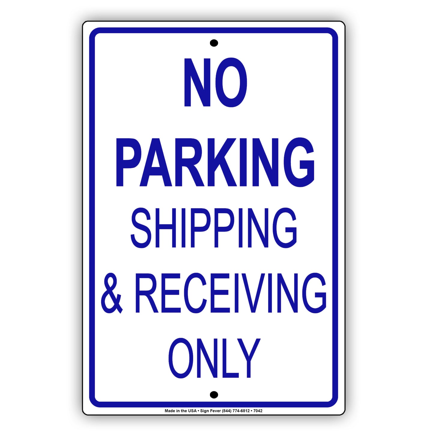 No Parking Shipping & Receiving Only Aluminum Decor Garage Sign
