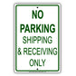 No Parking Shipping & Receiving Only Aluminum Decor Garage Sign