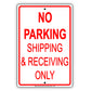 No Parking Shipping & Receiving Only Aluminum Decor Garage Sign