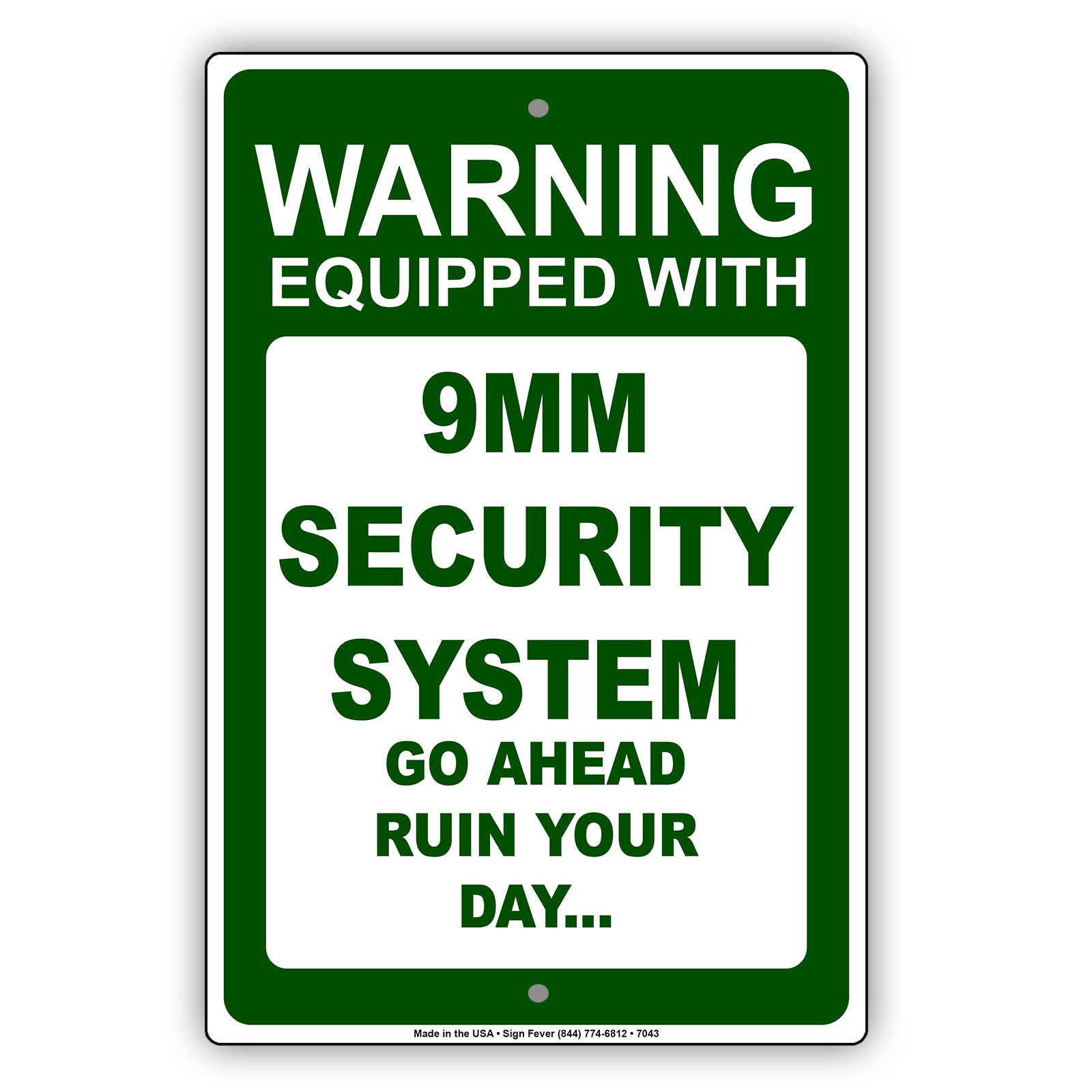Warning Equipped With 9MM Security System Go Ahead Ruin Your Day Aluminum Metal Sign Plate