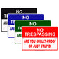 No Trespassing Are You Bullet-Proof Or Just Stupid! Aluminum Metal Sign Plate