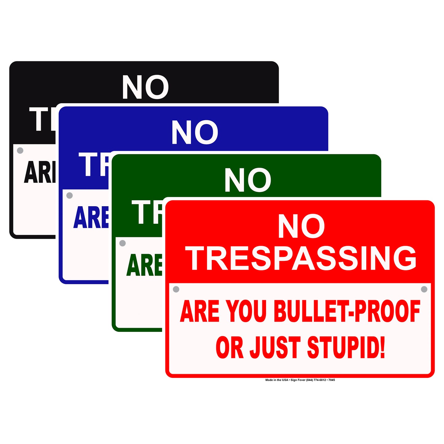 No Trespassing Are You Bullet-Proof Or Just Stupid! Aluminum Metal Sign Plate