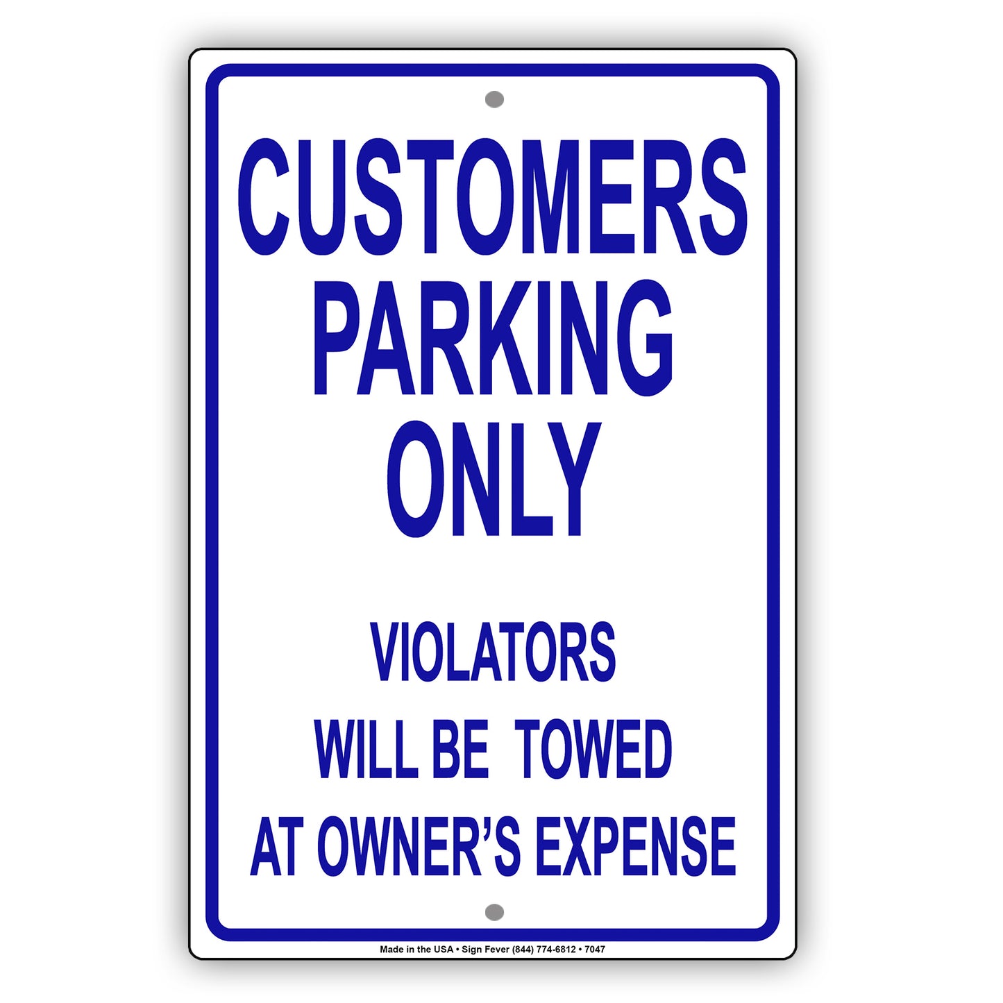 Customers Parking Only Violators Will Be Towed At Owner's Expense Aluminum Metal Sign Plate
