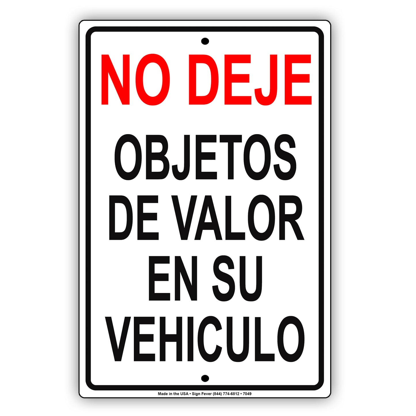 Do Deje Orjetos De Valor En Su Vehiculo Aluminum Metal Sign Plate