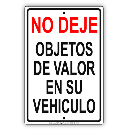Do Deje Orjetos De Valor En Su Vehiculo Aluminum Metal Sign Plate