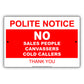 Polite Notice No Sales People Canvassers Cold Callers Thank You Aluminum Metal Sign Plate