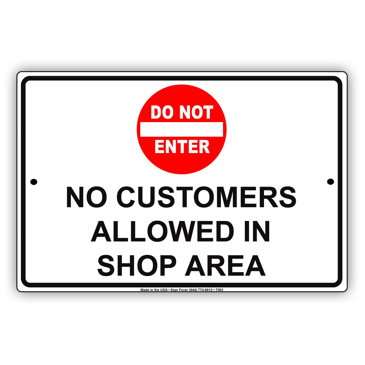 Do Not Enter No Customers Allowed In Shop Area Restriction Alert Aluminum Metal Sign Plate