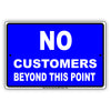No Customers Beyond This Point Aluminum Metal Sign Plate
