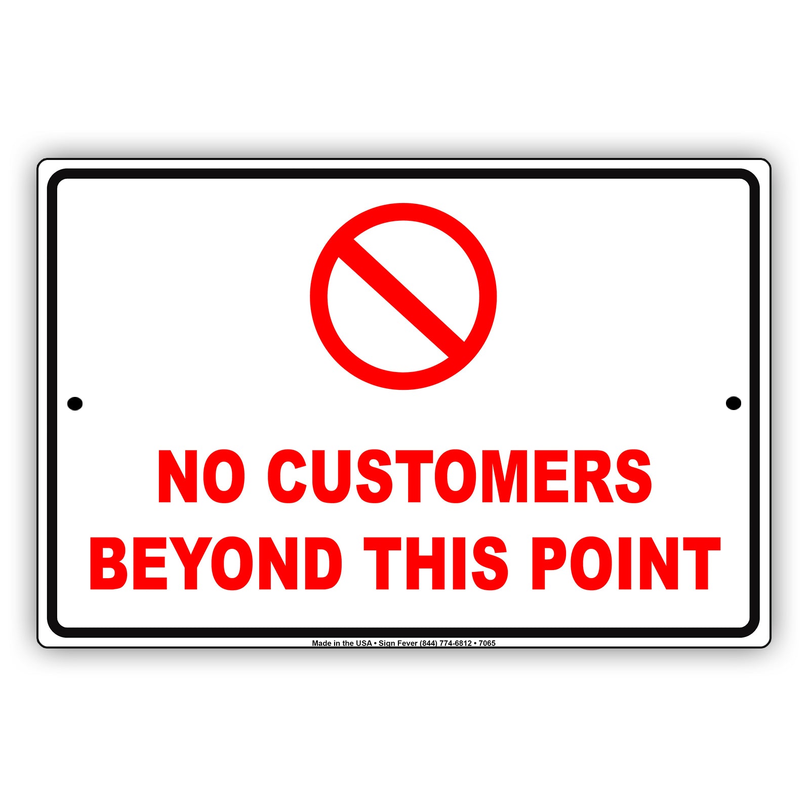 No Customers Beyond This Point Restriction Aluminum Metal Sign Plate