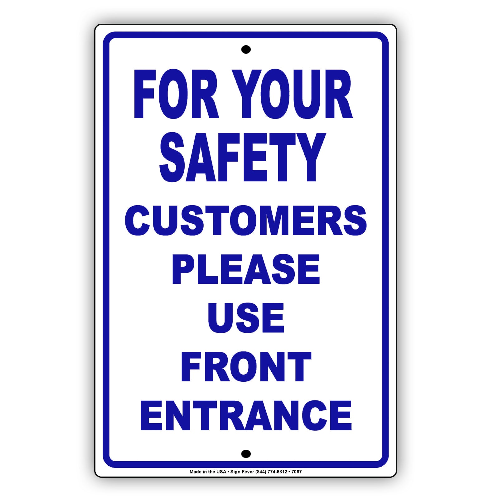 For Your Safety Customers Please Use Front Entrance Aluminum Metal Sign Plate