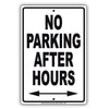 No Parking After Hours With Both Side Arrow Aluminum Metal Sign Plate