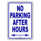 No Parking After Hours With Both Side Arrow Aluminum Metal Sign Plate