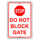 Do Not Block Gate Stop Aluminum Metal Sign Plate