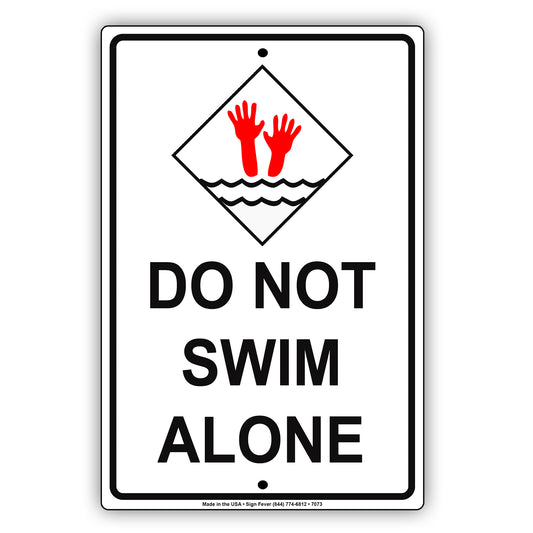 Do Not Swim Alone Pool Aluminum Metal Sign Plate