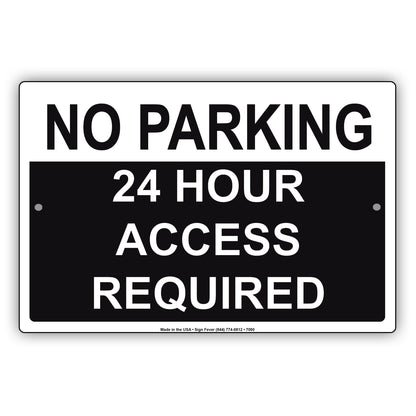 No Parking 24 Hour Access Required Aluminum Metal Sign Plate