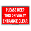 Please Keep This Driveway Entrance Clear Aluminum Metal Sign Plate