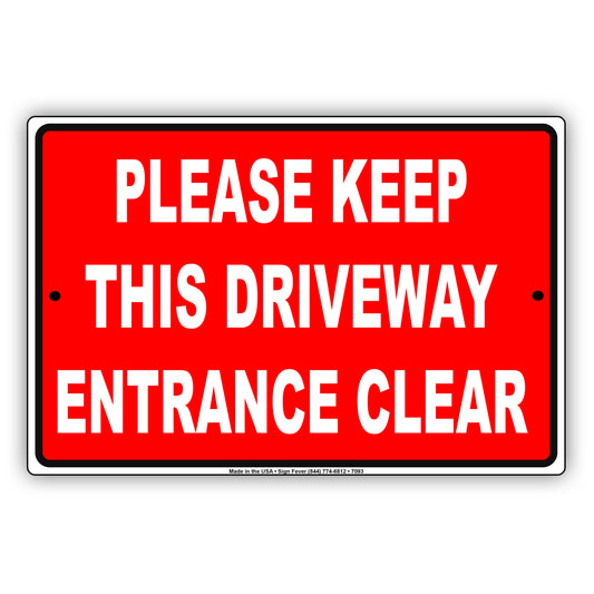 Please Keep This Driveway Entrance Clear Aluminum Metal Sign Plate
