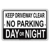 Keep Driveway Clear No Parking Day Or Night Aluminum Metal Sign Plate