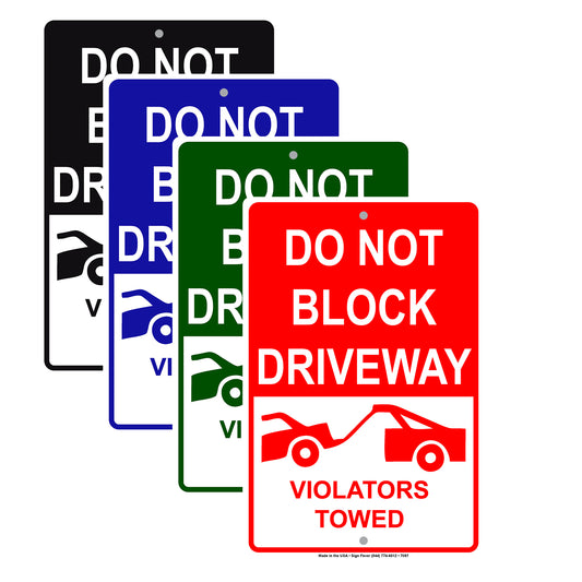 Do Not Block Driveway Violators Towed Sign Alert Aluminum Metal Sign Plate