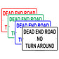 Dead End Road No Turn Around Notice Alert Caution Aluminum Metal Sign Plate