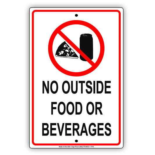 No Outside Food Or Beverages Restriction Warning Alert Aluminum Metal Sign Plate