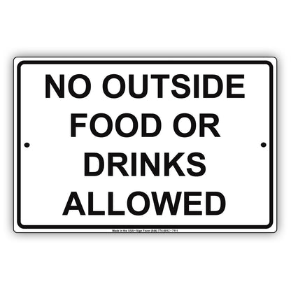 No Outside Food Or Drinks Allowed In This Area Aluminum Metal Sign Plate