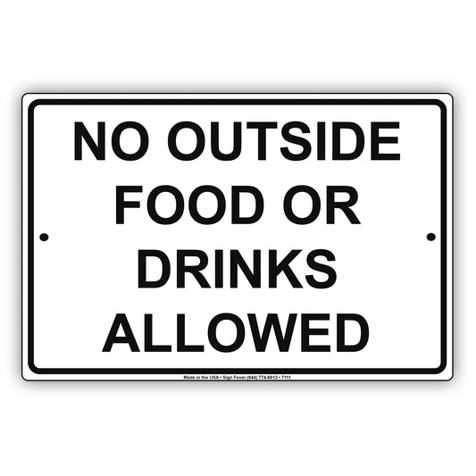 No Outside Food Or Drinks Allowed In This Area Aluminum Metal Sign Plate