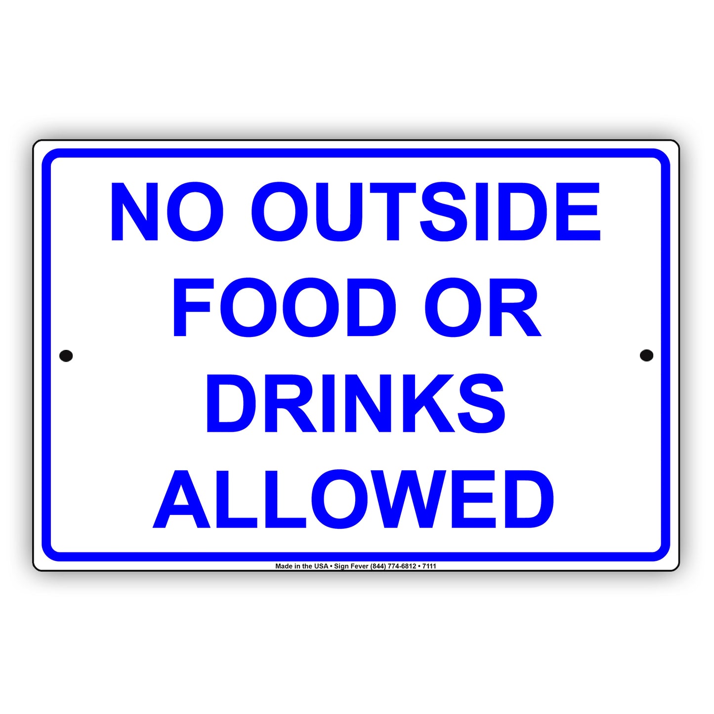 No Outside Food Or Drinks Allowed In This Area Aluminum Metal Sign Plate