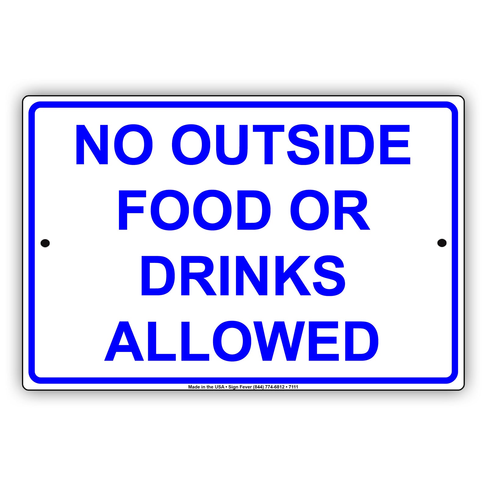 No Outside Food Or Drinks Allowed In This Area Aluminum Metal Sign Plate