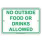 No Outside Food Or Drinks Allowed In This Area Aluminum Metal Sign Plate