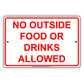 No Outside Food Or Drinks Allowed In This Area Aluminum Metal Sign Plate