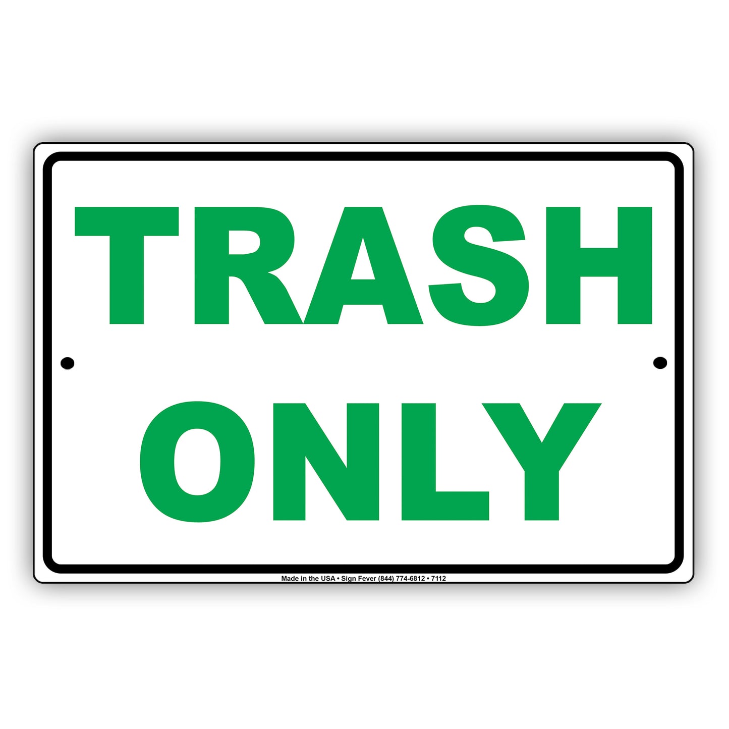 Trash Only Aluminum Metal Sign Plate